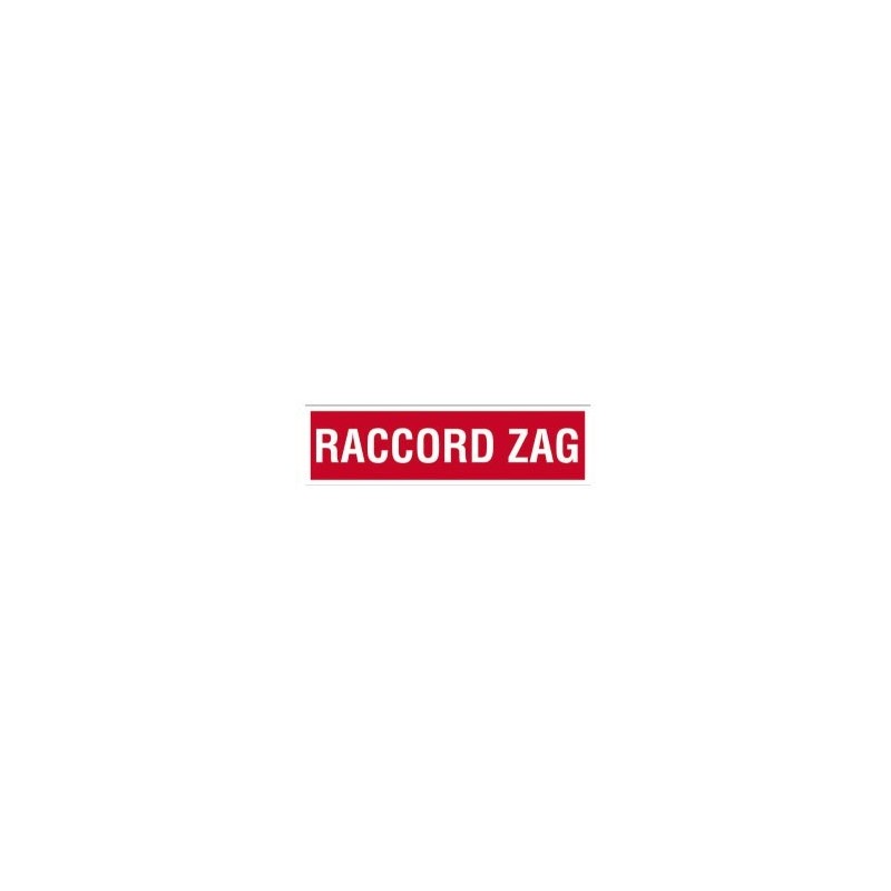 PLAQUE DE SIGNALISATION RACCORD ZAG