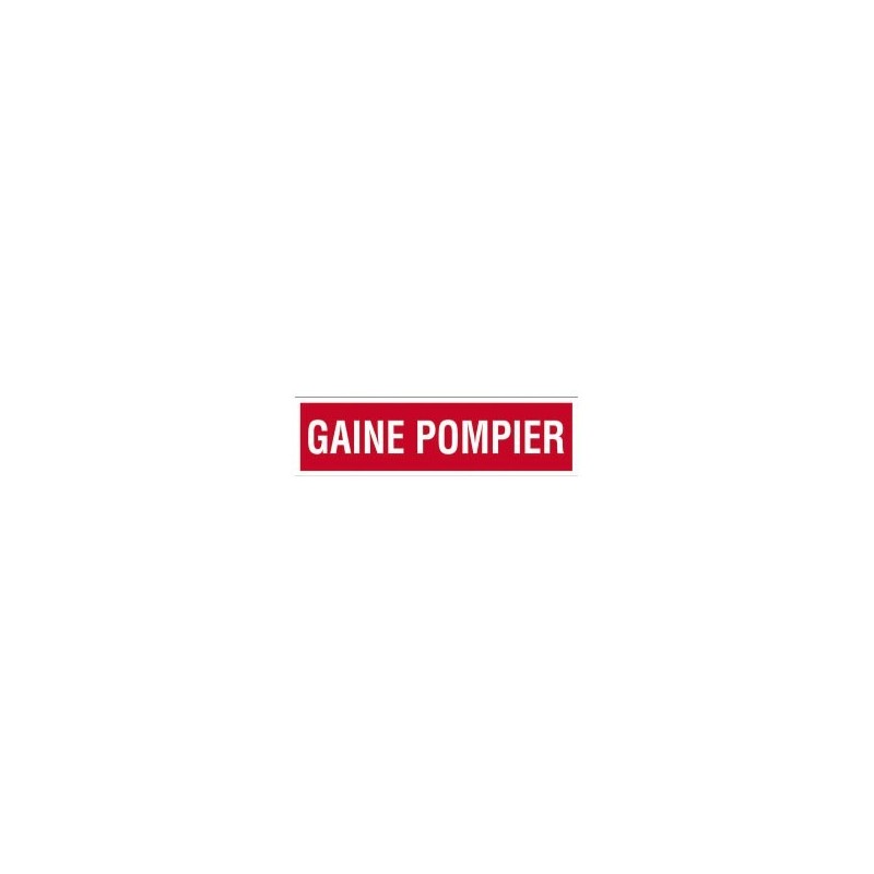 PLAQUE DE SIGNALISATION GAINE POMPIER